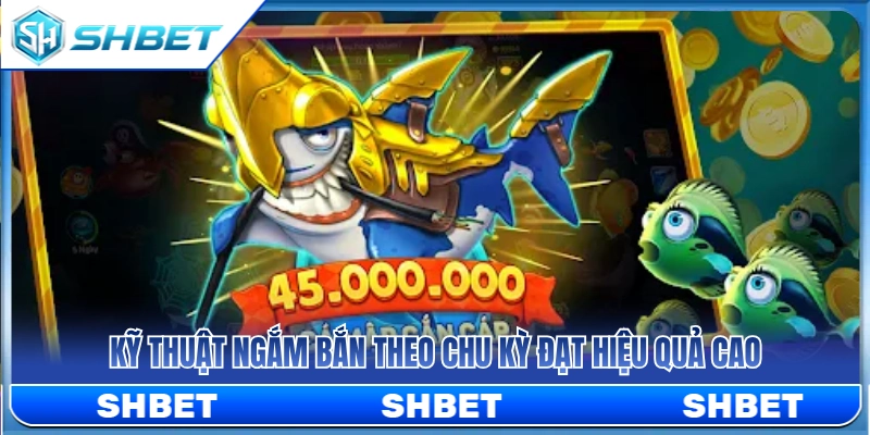 Mẹo canh góc bắn theo nhịp chu kỳ đạt tối ưu 