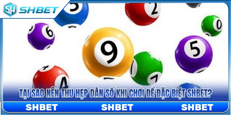 Đề Đặc Biệt SHBET – Cách Chọn Số Không Dàn Trải Quá Rộng 2 Lý do nên rút gọn dàn số khi đánh đề đặc biệt SHBET