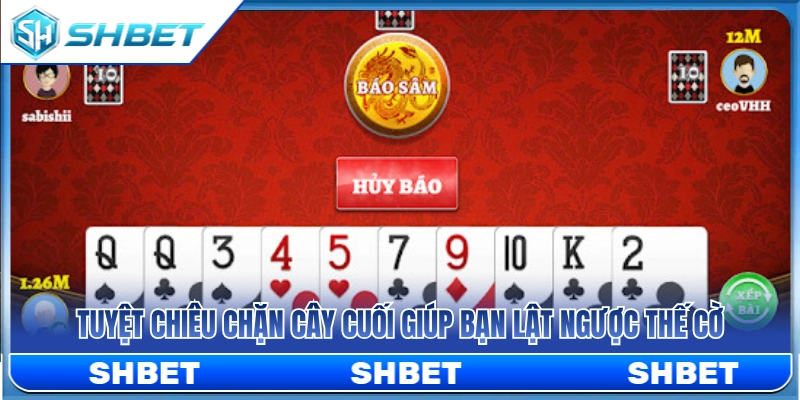 Mẹo đè lá bài cuối giúp chuyển hàng thành thắng 